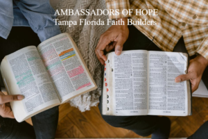 Ambassadors of Hope Tampa Florida Faith Builders